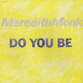Meredith Monk: Do You Be artwork