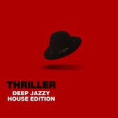Thriller - Deep Jazzy House Edition - - EP artwork