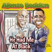 He Had Me at Black - Alonzo Bodden
