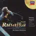 Rusalka, Op. 114: 