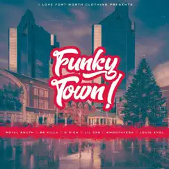 Funky Town - Single by Royal South, Louie Evol, 88 Killa, D. Rich, Lil' Cas & Smooth Vega album reviews, ratings, credits