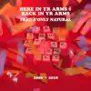 Here in Yr Arms 2 Back in Yr Arms (feat. S'only Natural) - Single album lyrics, reviews, download