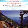 Grofé: Grand Canyon Suite & Concerto for Piano and Orchestra (Transferred from the Original Everest Records Master Tapes) artwork