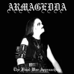 The Final War Approaching - Armagedda