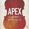 Apex Legends Theme Orchestrated - Single album lyrics, reviews, download