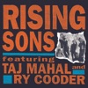 Rising Sons Featuring Taj Mahal and Ry Cooder