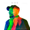 Stream & download Dos (feat. Vandera & Beto Horst) - Single