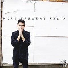 Past Present Felix - EP