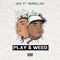 Play & Weed (feat. Akapellah) - Nfx lyrics