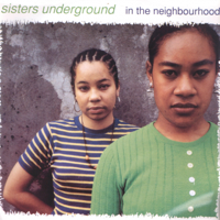 Sisters Underground - In The Neigbourhood - EP artwork