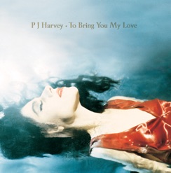 TO BRING YOU MY LOVE cover art