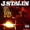 I Don't Sell Dope No Moe album lyrics, reviews, download