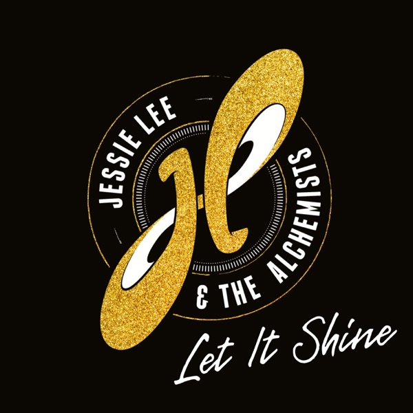 Let It Shine - Jessie Lee & The Alchemists