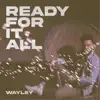 Ready for It All - Single album lyrics, reviews, download