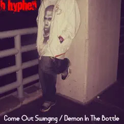 Come out Swinging / Demon in the Bottle - Single by B Hyphen album reviews, ratings, credits