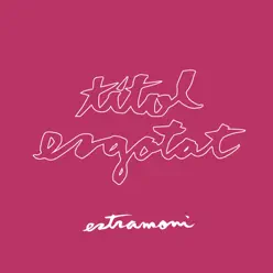Títol esgotat - Single - Estramoni Títol esgotat - Single - Estramoni
