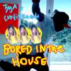 Stream & download Bored in the House - Single