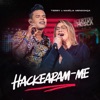 Hackearam-Me by Tierry, Marília Mendonça iTunes Track 1