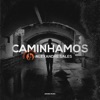Caminhamos - Single