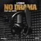 No Drama (feat. lil cuete) - Lyriks lyrics