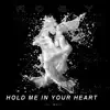 Stream & download Hold Me in Your Heart