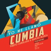Puerto Candelaria - Yo Me Llamo Cumbia (feat. Catt)