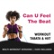 Can U Feel the Beat (Tabata Workout Mix) - Body Rockerz, GroupXremixers! & CardioMixes Fitness lyrics