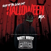 DJ Dirty White - Night of the Living Def - Halloween Mix 3