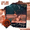 Love and Be Loved (feat. Aaron Ridge) - Single