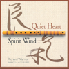 Quiet Heart / Spirit Wind - Richard Warner