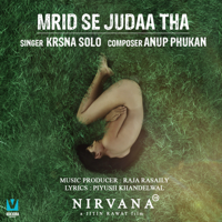 Krsna Solo & Anup Phukan - Mrid Se Judaa Tha (From 