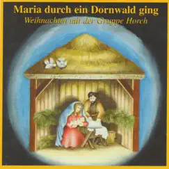 Maria durch ein Dornwald ging by Horch album reviews, ratings, credits