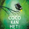 Coco Kan Het! - Single album lyrics, reviews, download