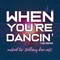 When You're Dancin' (feat. Kace Cadi) - Michael Hix lyrics