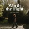 Worth the Fight - Single