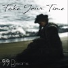 99 Bears - Take Your Time