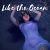 Like the Ocean - Single