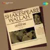 Shakespeare Wallah (Original Motion Picture Soundtrack) - EP album lyrics, reviews, download