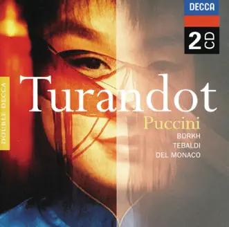 Puccini: Turandot by Inge Borkh, Renata Tebaldi, Mario del Monaco, Coro Dell'Accademia Nazionale Di Santa Cecilia, Orchestra dell'Accademia Nazionale di Santa Cecilia & Alberto Erede album reviews, ratings, credits