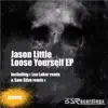 Loose Yourself EP album lyrics, reviews, download