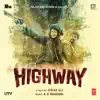 Highway (Original Motion Picture Soundtrack) album lyrics, reviews, download
