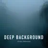 Deep Background song lyrics