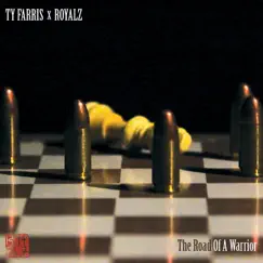 The Road of a Warrior by Ty Farris & Royalz album reviews, ratings, credits