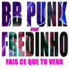 Fais ce que tu veux (feat. Fredinho) - Single