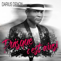 Darius Denon - Puisque c'est ainsi