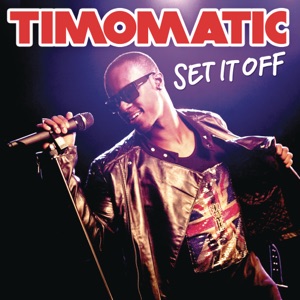 Timomatic - Set It Off - 排舞 編舞者