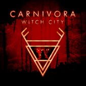 Carnivora - Witch City