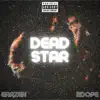 Stream & download Dead Star (feat. 2dope) - Single