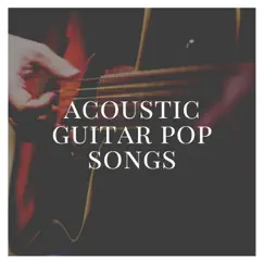 Acoustic Guitar Pop Songs by Chris Mercer, Zack Rupert, James Shanon, Thomas Tiersen, Ed Clarke & Django Wallace album reviews, ratings, credits