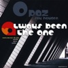 Opaz - Always Been the One (feat. Ray Hayden)
